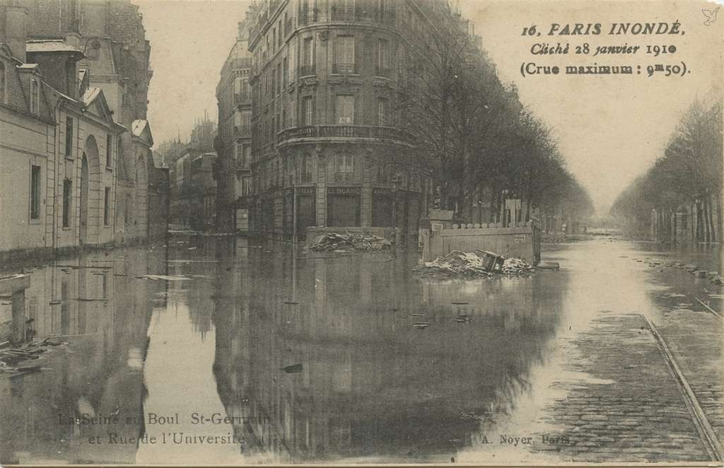 A. Noyer 16 - PARIS INONDÉ - La Seine au Boul St-Germain et Rue de l'Université