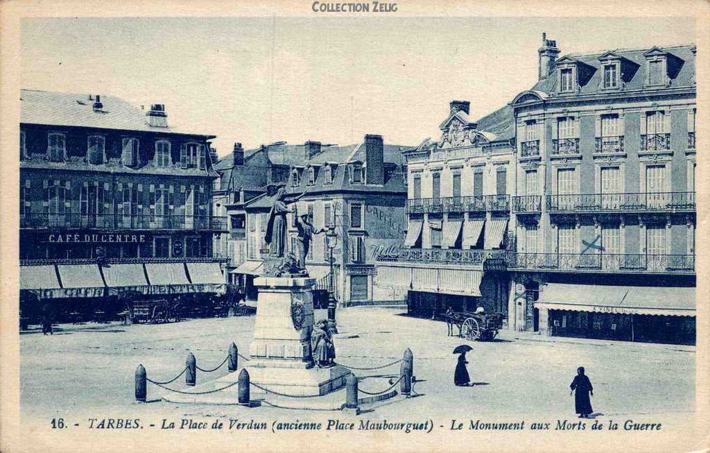 16 - La Place de verdun (ancienne Place Maubourguet) - Monument aux Morts