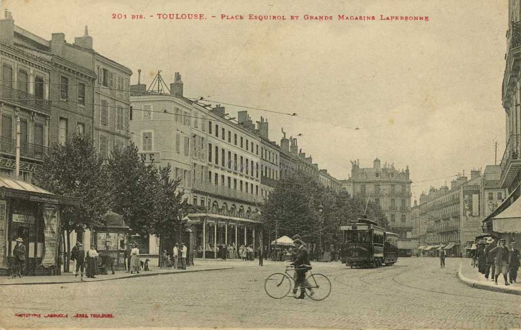 201 bis - Place Esquirol et Grands Magasins Lapersonne