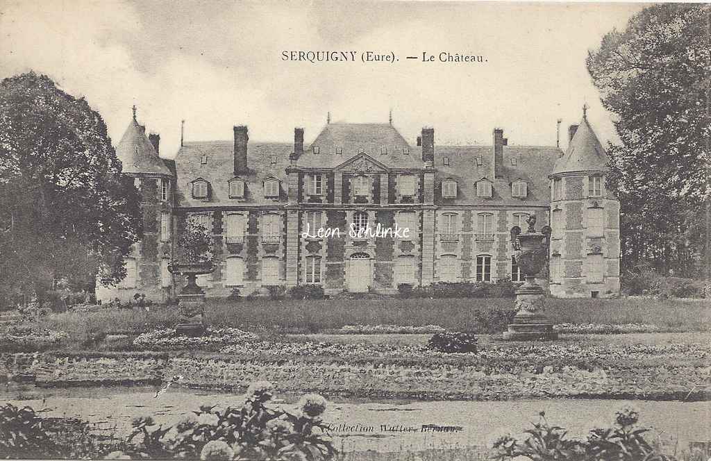 27- Serquigny - Le Château (Coll. Walter)