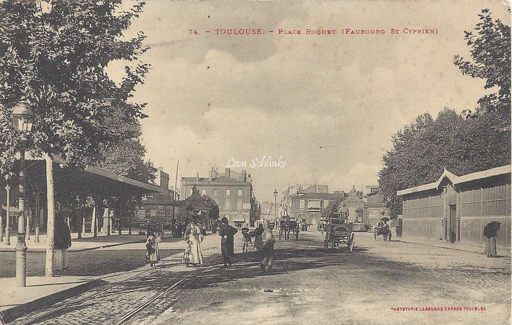 74 - Place Roquet (Faubourg St-Cyprien)