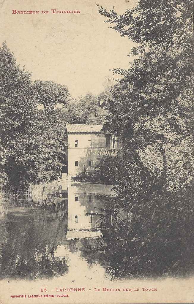 83 - Lardenne - Le Moulin sur le Touch